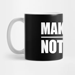 Make Art Not War Mug